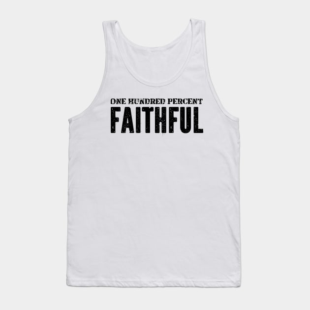 The Traitors, I am 100% faithful Tank Top by Teessential